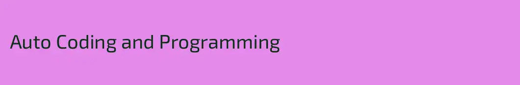 Auto Coding and Programming